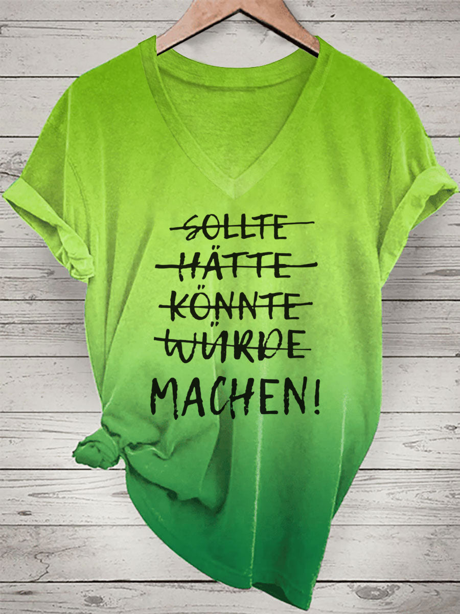 Damen Einfach machen Frauen T-Shirt mit V-Ausschnitt bedruckt