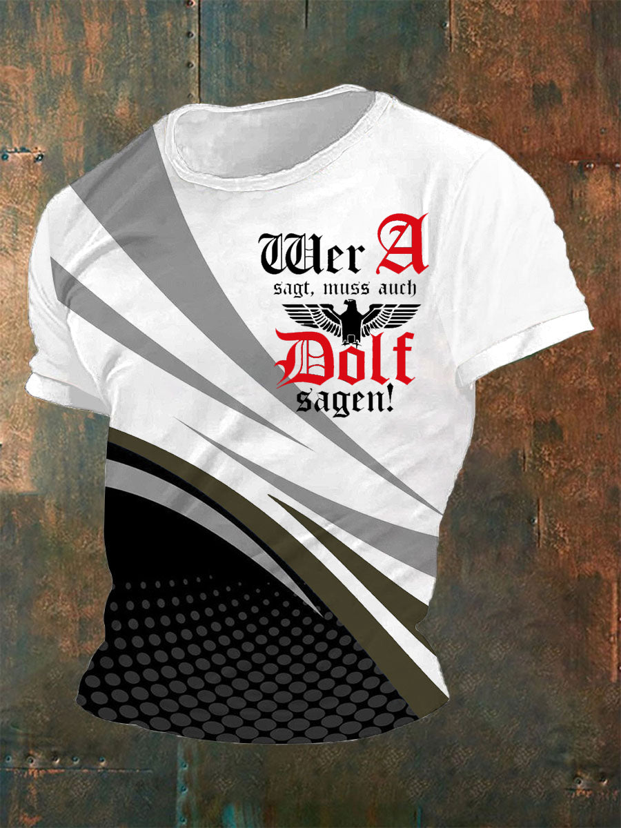 Herren Wer A Sagt Muss Auch Dolf Sagen Bedrucktes Kurzarm-T-Shirt