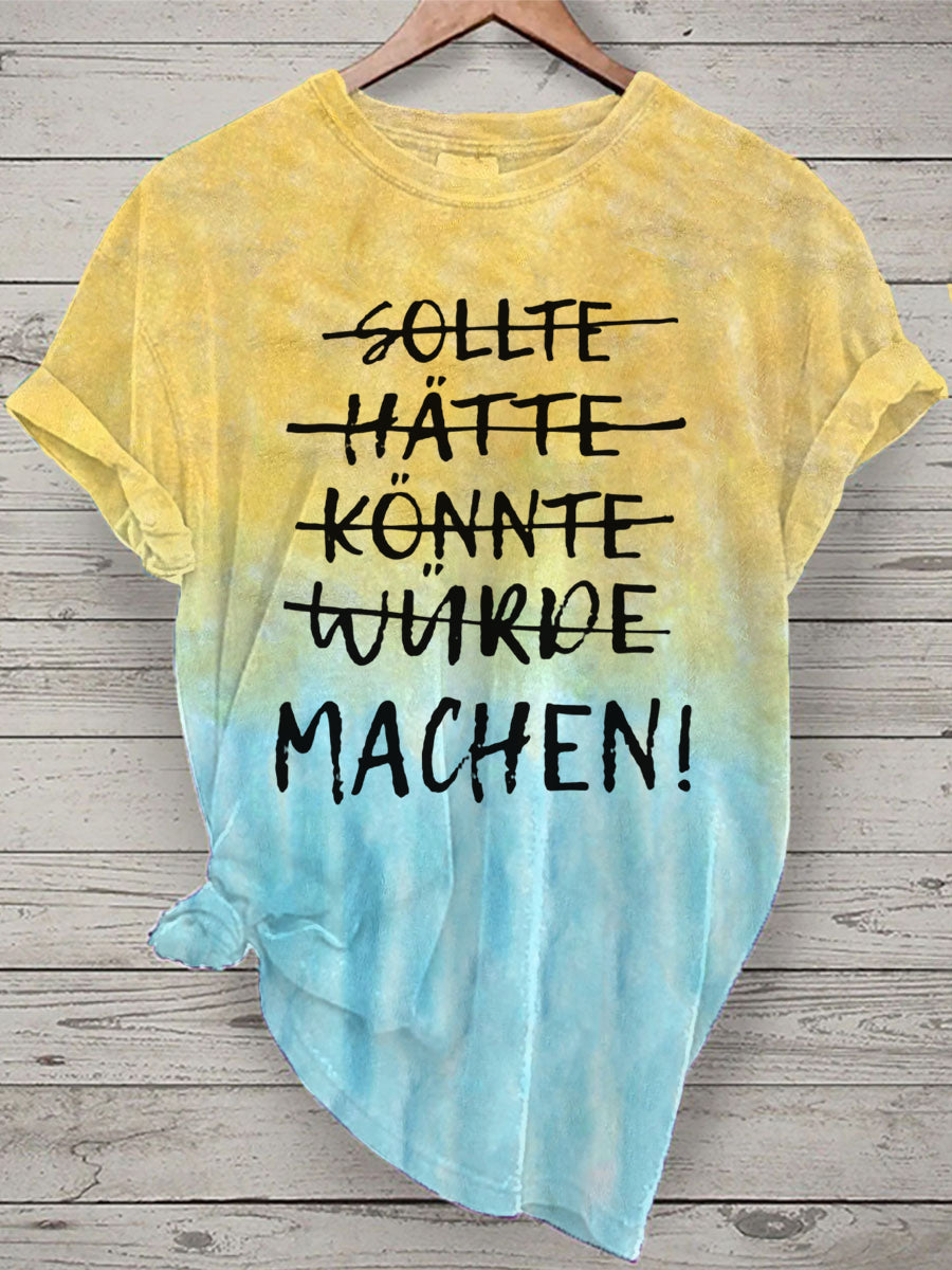 Damen Einfach machen Frauen T-Shirt bedruckt