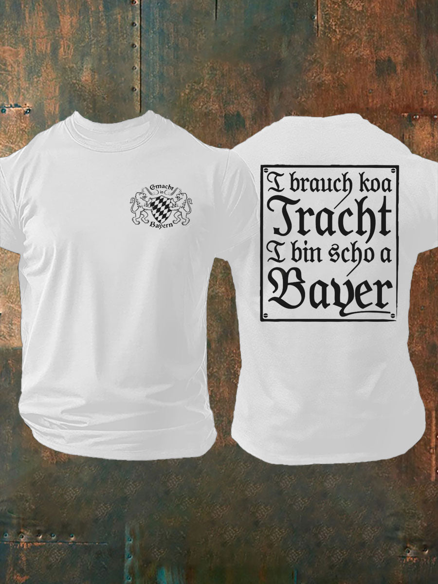 Herren I brach koa Tracht i bin scho ein Bayer T-Shirt