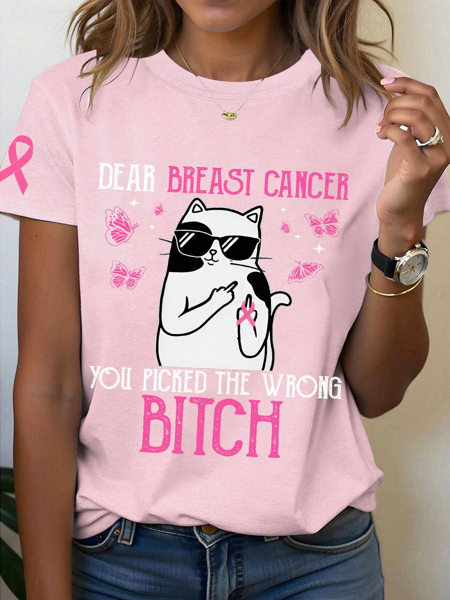 Frauen Brustkrebs Bewusstsein Lieber Brustkrebs Sie haben den falschen Bitch Print T-Shirt ausgewählt