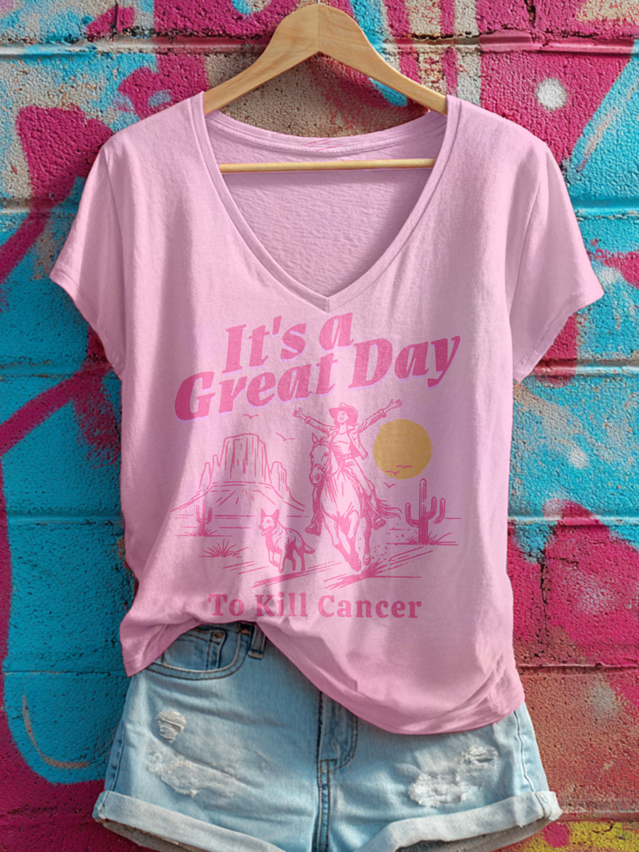 Frauen Es ist ein großer Tag, um Krebs druck V-Ausschnitt T-Shirt zu töten