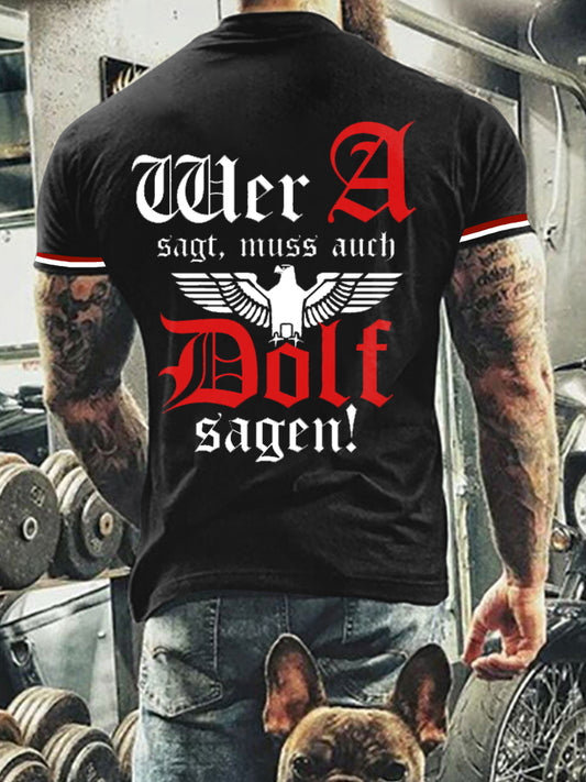 Herren Wer A Sagt Muss Auch Dolf Sagen Bedrucktes Kurzarm-T-Shirt