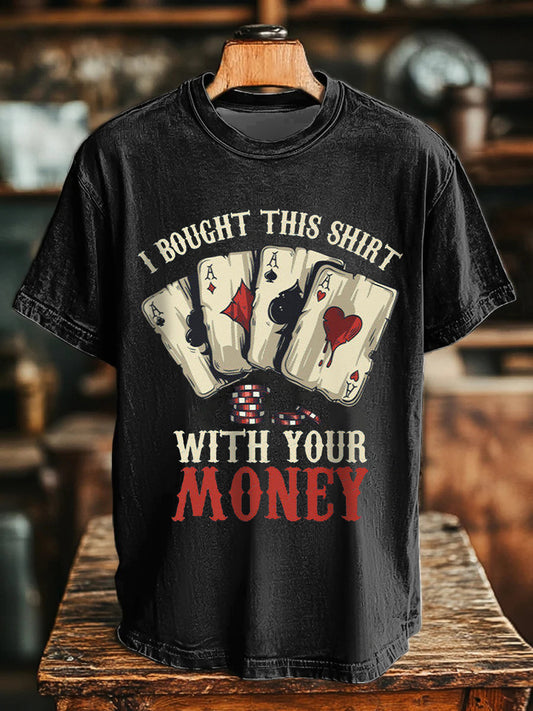 Unisex Ich kaufte dieses Shirt mit Ihrem Geld T-Shirts